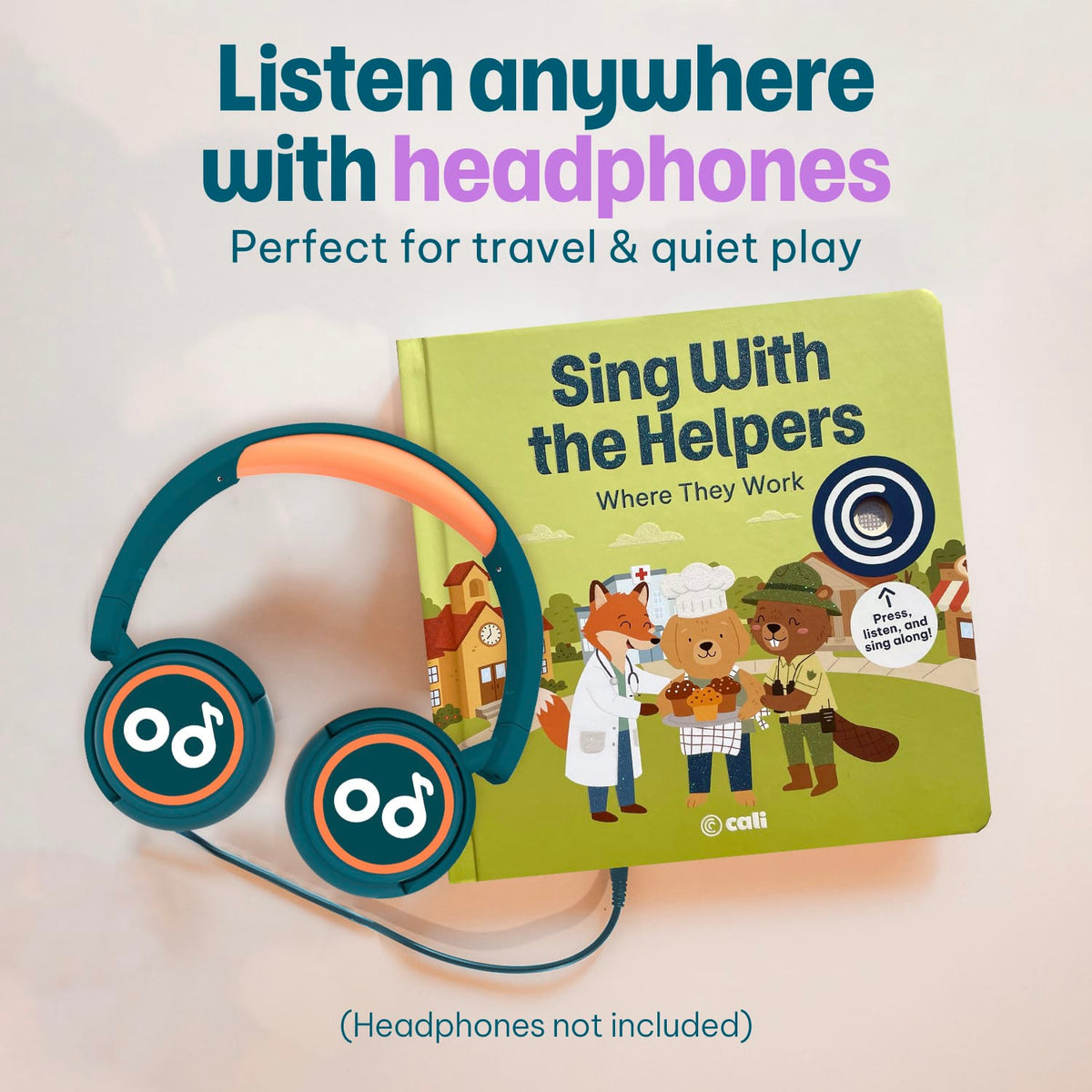 Cali's Books Sound Books Sing With the Helpers: Where They Work - Headphone Edition