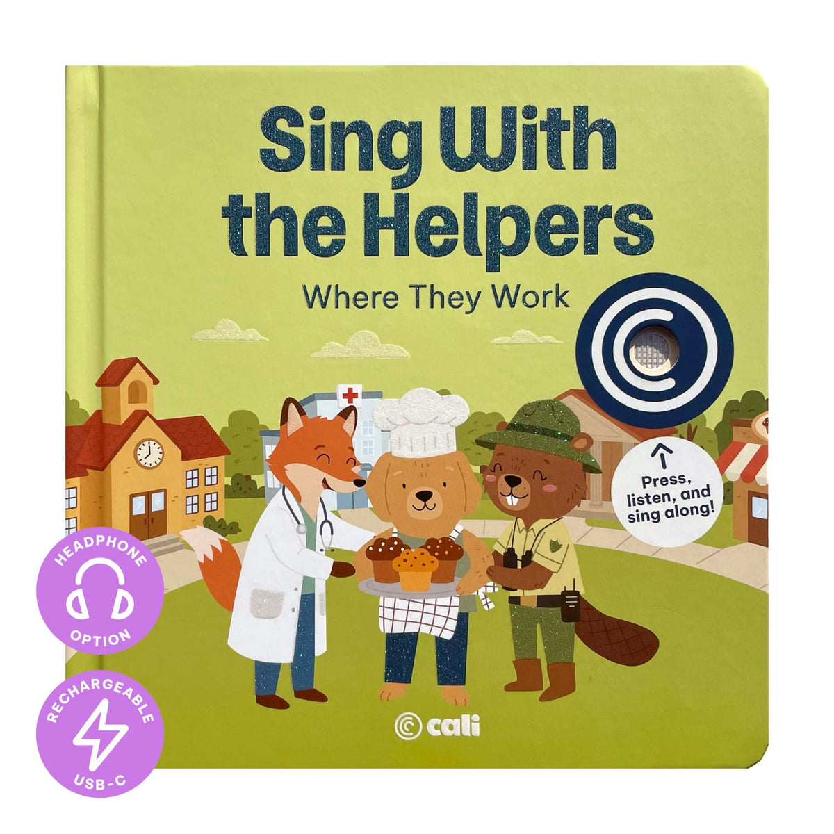 Cali's Books Sound Books Sing With the Helpers: Where They Work - Headphone Edition